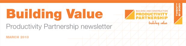 Building Value - Productivity Partnership newsletter March 2013